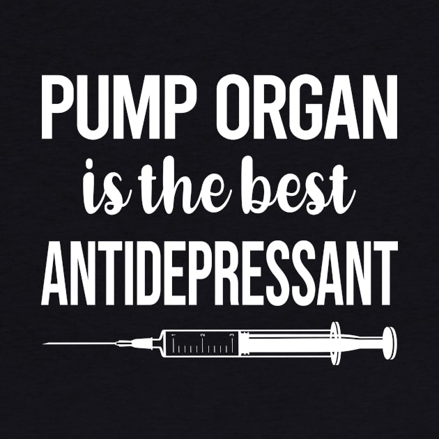 Antidepressant Pump Organ by symptomovertake